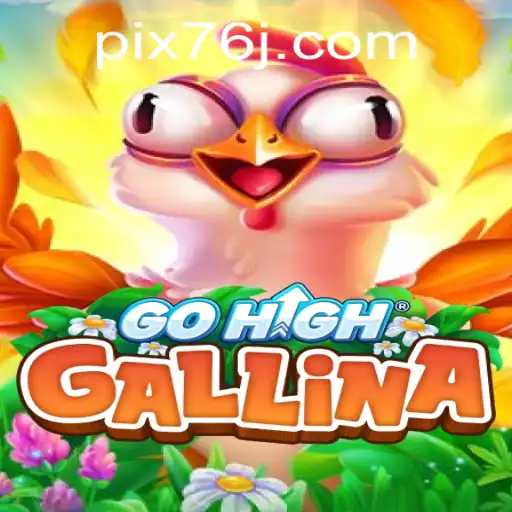 Descubra o Fascinante Mundo do Jogo GoHighGallina: Regras e Estratégias
